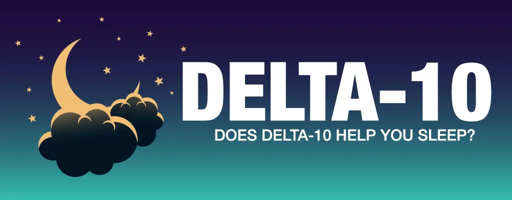 Is Delta-10 good for insomnia?